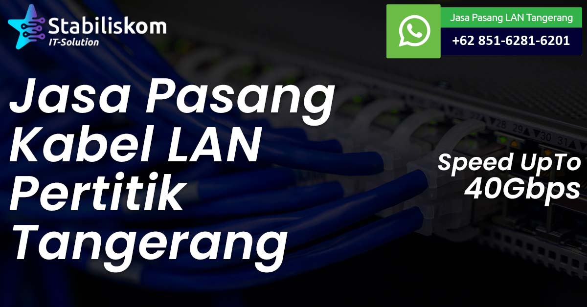 Jasa Pasang Kabel LAN Tangerang