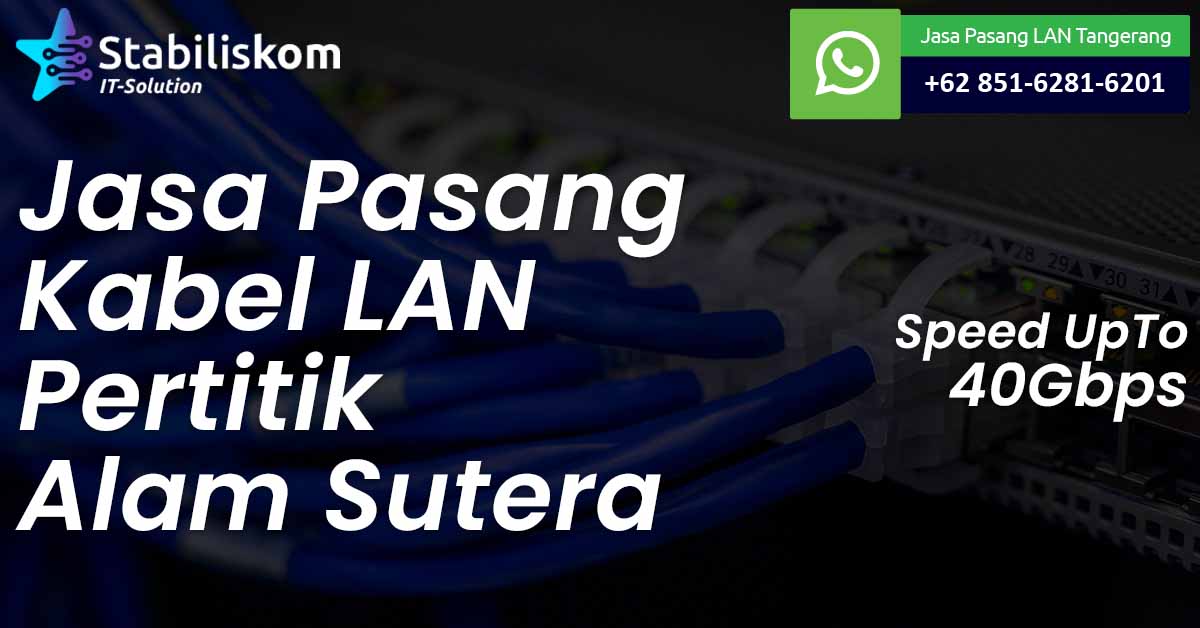 Jasa Pasang Kabel LAN Alam Sutera