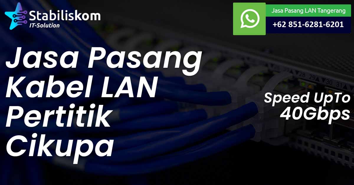 Jasa Pasang Kabel LAN Cikupa