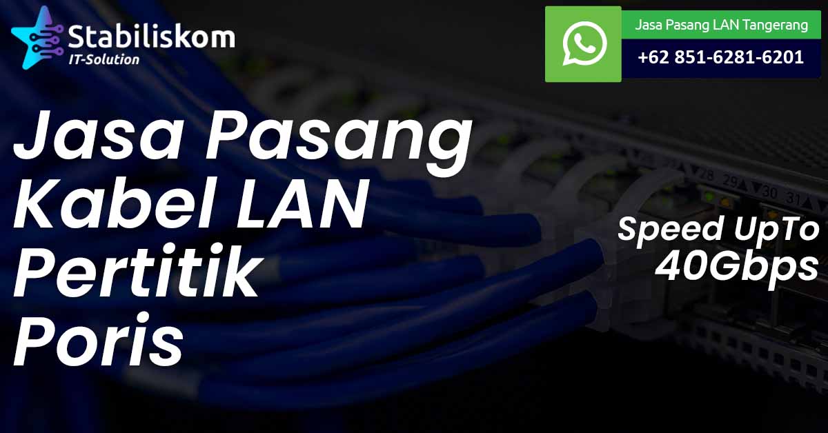 Jasa Pasang Kabel LAN Poris
