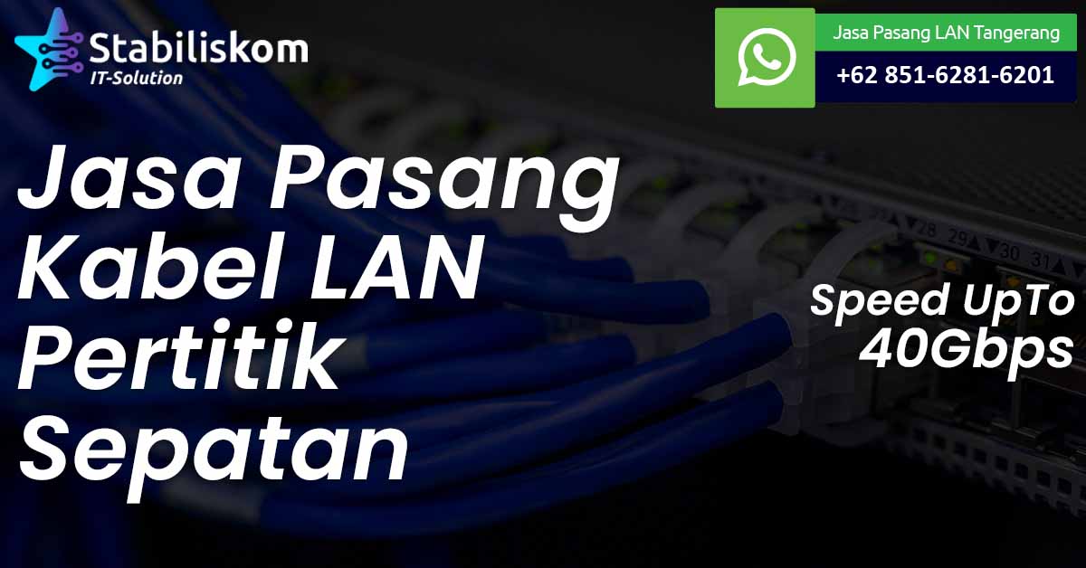 Jasa Pasang Kabel LAN Sepatan