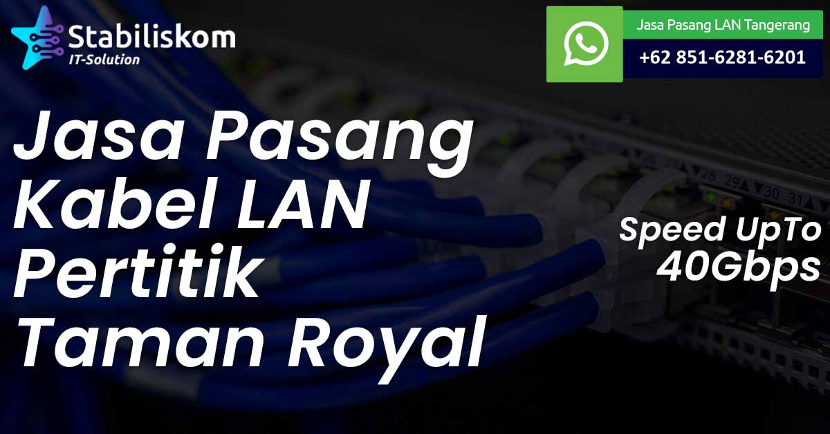 Jasa Pasang Kabel LAN Taman Royal